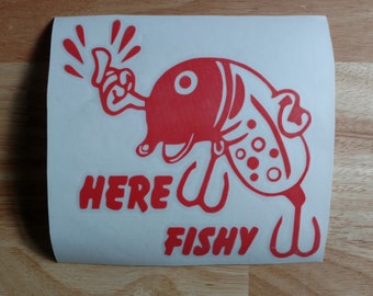 Here Fishy  Vinyl Fishing Decal 22 colors 7 sizes to choose from Sticker Boat Decal Tournament Fishing Kayak Decal