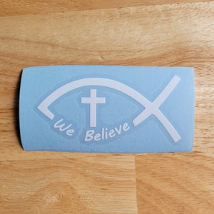 Christian Fish Symbol We Believe Vinyl Decal 22 colors and 8 sizes to choose Sticker Car Truck Boat Phone Laptop Decal Window Sticker