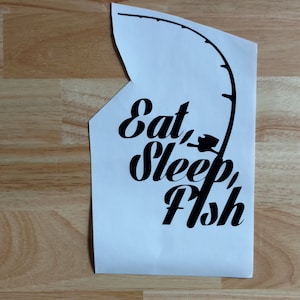 Eat Sleep Fish  Vinyl Fishing Decal Sticker Boat Decal Tournament Fishing Kayak Decal