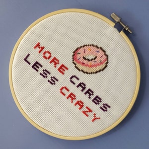 More Carbs Less Crazy, Donut Cross Stitch Complete, Funny Cross Stitch, Sassy Cross Stitch, Diet Cross Stitch, Snarky Cross Stitch