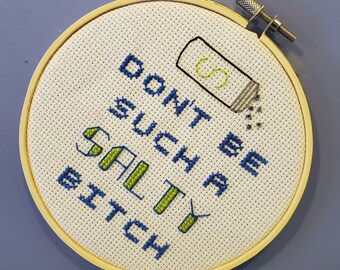 Don't Be Such A Salty Bitch Completed Cross Stitch, Salty Bitch, Funny Cross Stitch, Sassy Cross Stitch, Funny Complete Cross Stitch