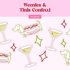 May include: A set of 60 pieces of confetti featuring illustrations of dachshunds shaped like hot dogs, martini glasses with olives, and four-pointed stars in red and green. The text Weenies & Tinis Confetti is printed at the top of the display.