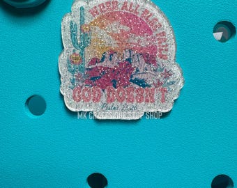 When All Else Fails God Doesn’t Glitter Bogg Bag Charm - Bogg Bag Buttons - Bogg Bag Accessories - Tote Charm - Inspirational - Fashion