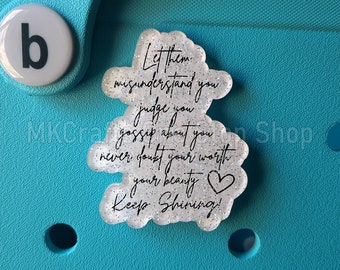 Let Them Glitter Bogg Bag Charm - Bogg Bag Buttons - Bogg Bag Accessories - Tote Charm - Inspirational - Fashion - Love Quotes - Positivity