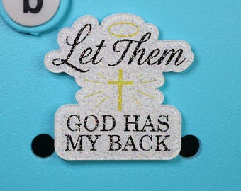 Glitter Bag Charm – "Let Them God Has My Back" Inspirational Quote (3")