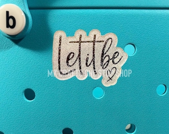 Let It Be Glitter Charm – Inspirational Positivity Bag Accessory