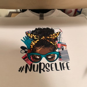 Nurse Life Messy Bun Ready to Press DTF (Direct to Film) Transfer