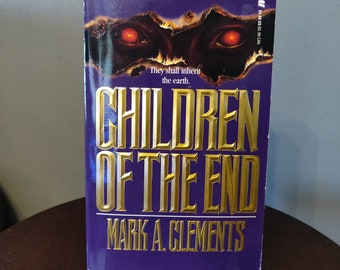 Children of the End by Mark A. Clements (1993) horror paperback