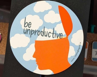 Be Unproductive magnet