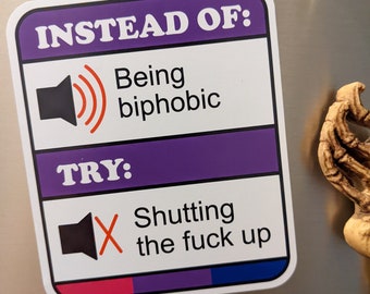 Shut Your Biphobic Mouth magnet