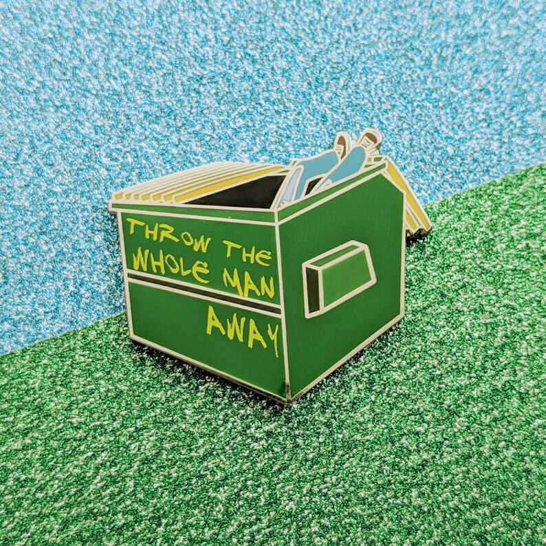 Throw The Whole Man Away hard enamel pin Etsy