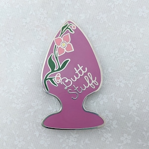 Butt Stuff hard enamel pin