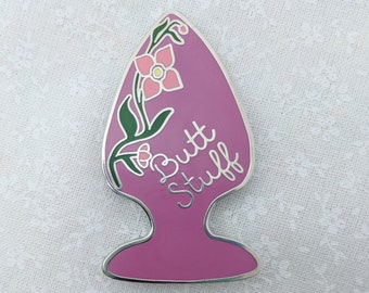Butt Stuff hard enamel pin