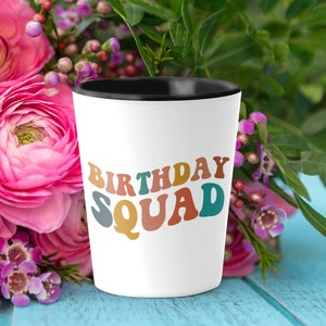 Birthday Squad Retro Shot Glass 21st Birthday Decor Twenty First Birthday Gifts 50th Birthday Squad Decorations Shot Glass Favors SH057