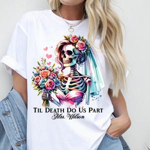 Halloween Bride Shirt Skeleton Engaged T Shirts Personalized Wedding Tee Funny Gothic Engagement T-Shirt  Til Death Do Us Part TS068