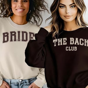 Bachelorette Sweatshirt Bride Crewneck Sweatshirt - Cozy Bridal Gift Bachelorette Bash Bride Sweatshirt The Bach Club Girls Trip Tops SW005