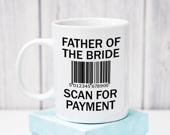 Father of Bride Gift, Father of the Bride Mug, Funny Father of the Bride Mug, Gift for Dad, Gift from Bride, Gift from Groom, Wedding Gift