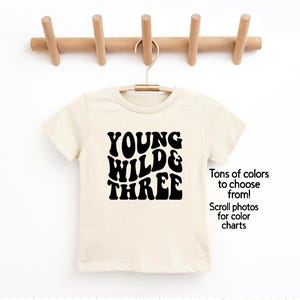 Young Wild & Three 3rd Birthday Shirt