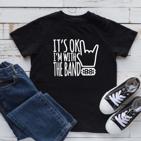 It’s ok I’m with the band, rock and roll, kids rock tee, punk rock, toddler shirt, hipster kids shirt, band member, one rocks,