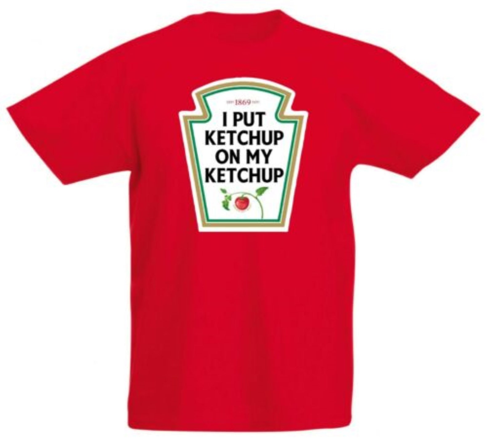 I Put Ketchup on My Ketchup T Shirt Novelty Funny Top New Etsy