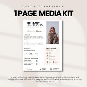 May include: A clean, professional media kit template with the text "1 PAGE MEDIA KIT" and "BRITTANY ANDERSON". The kit includes sections for demographics, services, rates, and previous collaborations with brands like Zara and Versace. The layout is designed to showcase brand insights.