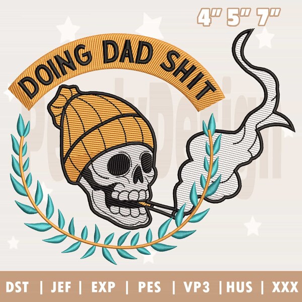 Funny Doing Dad Shit Design, Game Father Embroidery, Dad Joke Doing Dad Shit Stuff Design, Snarky Skeleton Embroidery, Instant Download