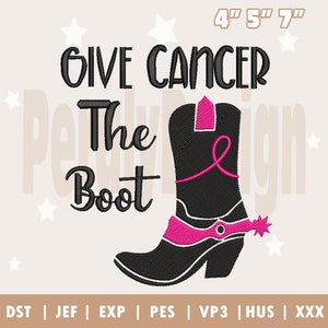 Cancer Quotes Embroidery Design, Give Cancer The Boot Cancer Quotes Embroidery File, Cancer Warrior Embroidery File, Instant Download