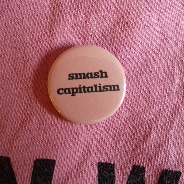Badge de bouton Smash Capitalism