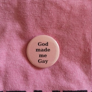 God Made Me Gay/Queer Button Badge