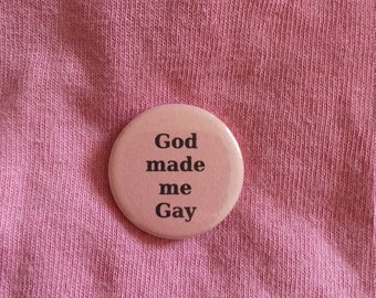 God Made Me Gay/Queer Button Badge