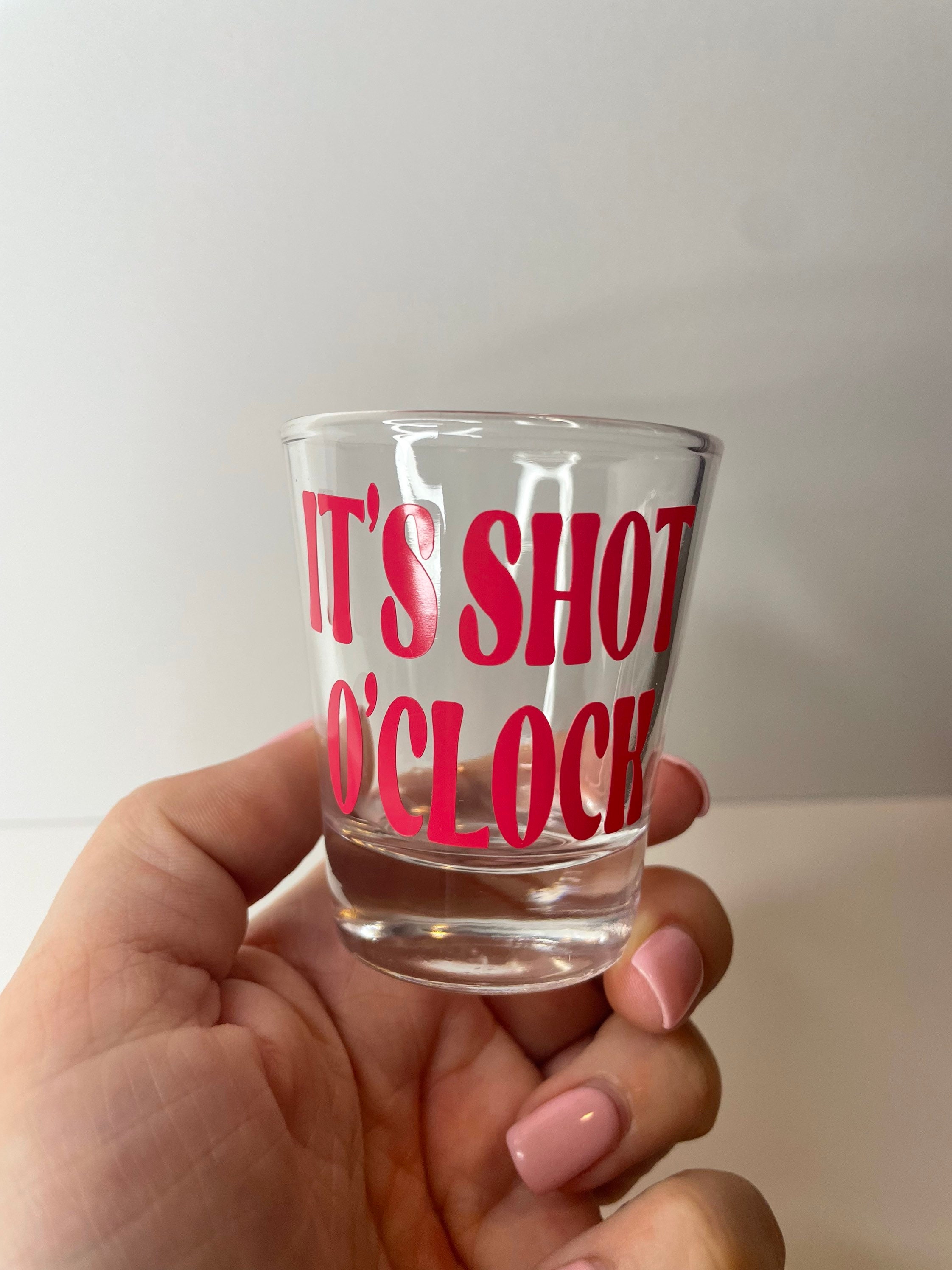 Its Shot Oclock Shot Glass 21st Birthday Gift Etsy