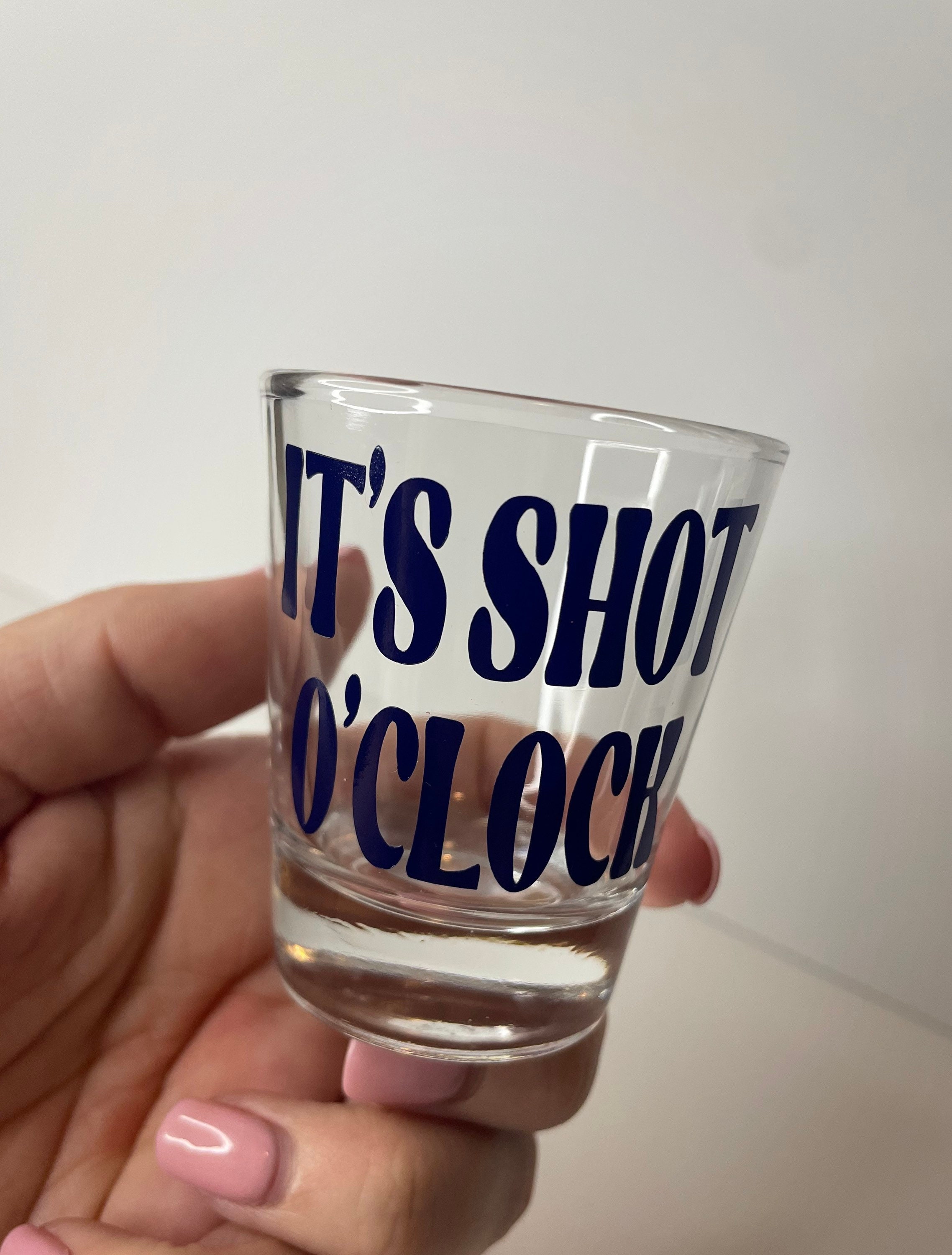 Its Shot Oclock Shot Glass 21st Birthday Gift Etsy