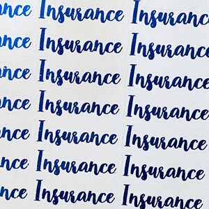 May include: A sheet of white paper with the word "Insurance" repeated multiple times in blue cursive writing.