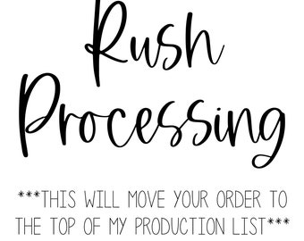RUSH PROCESSING (only purchase as an add on to an order)