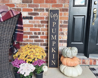 Hey Pumpkin Vertical Welcome Sign | Entryway Sign | Front Porch Sign | Tall Porch Sign | Wooden Welcome Sign | Outdoor Welcome Sign | Short
