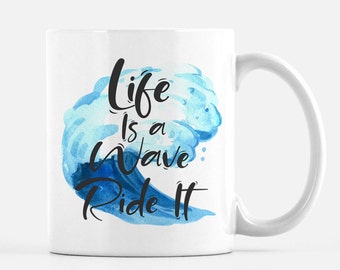 Ride the Waves Coffee Mug "Life is a Wave, Ride It" for surfers and ocean lovers