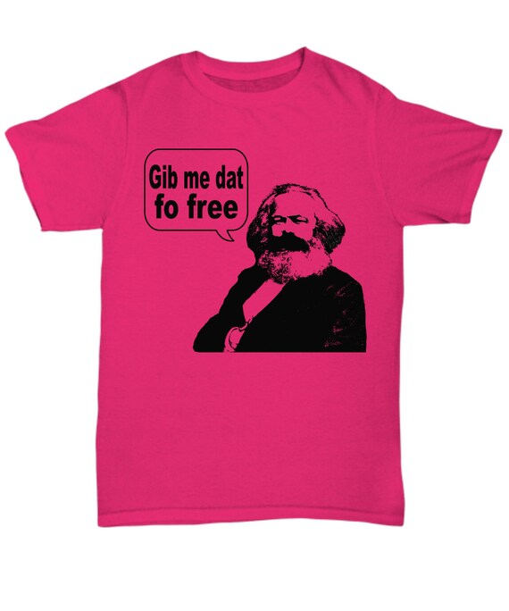 Karl Marx Gib Me Dat Fo Free Crew Neck Unisex Etsy