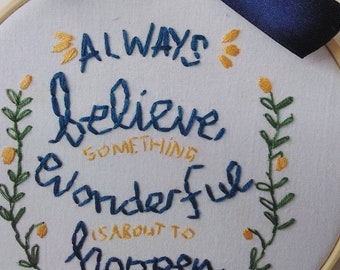 Hand Embroidered Hoop Art: Motivational Quote Wall Hanging (6 inch)