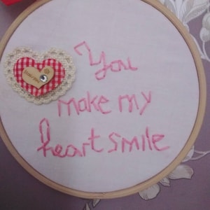 Hand Embroidered Hoop Art: &quot;You Make My Heart Smile&quot; - 6 inch