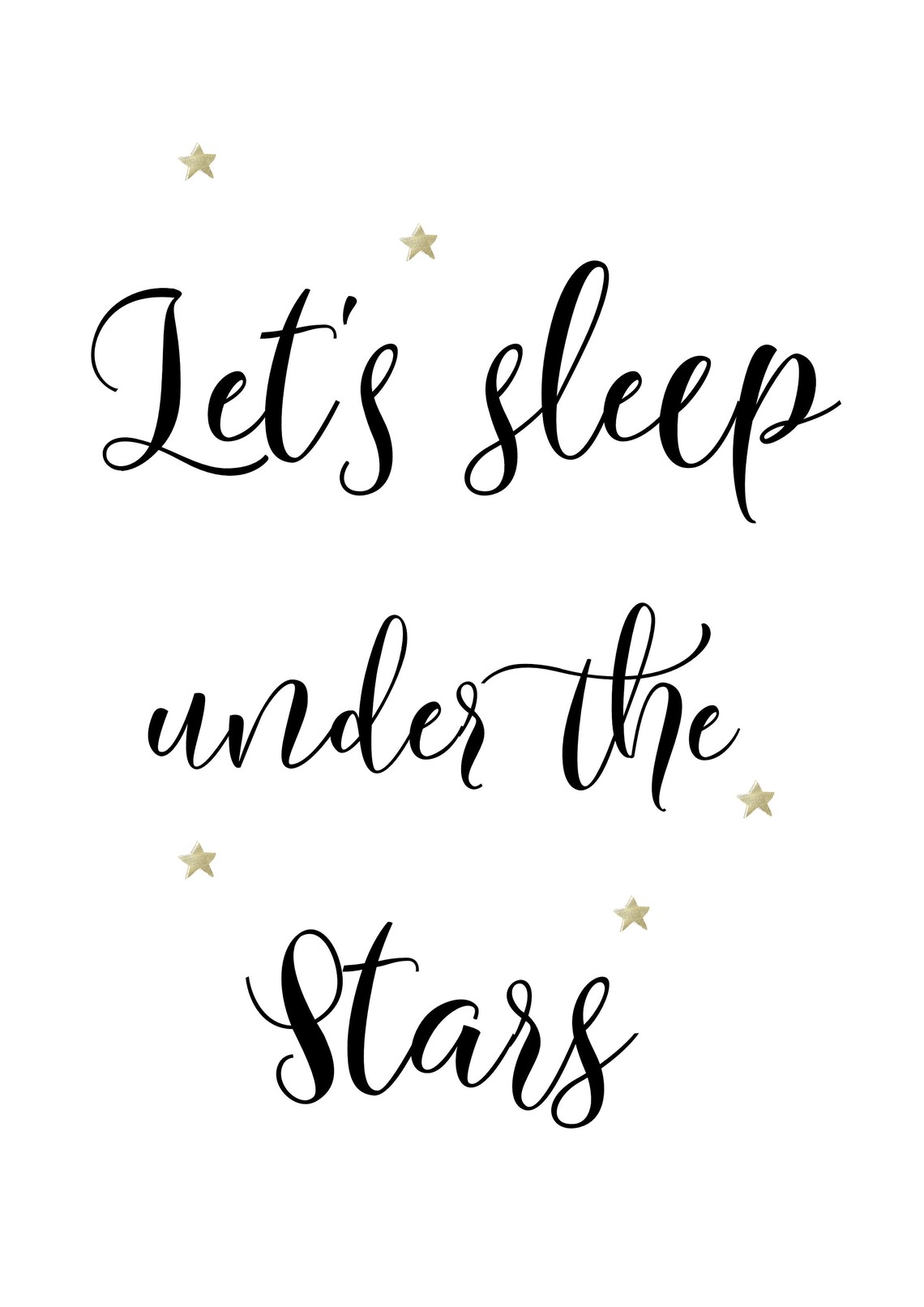 Let's Sleep Under the Stars, Black and White Quote With Gold Stars