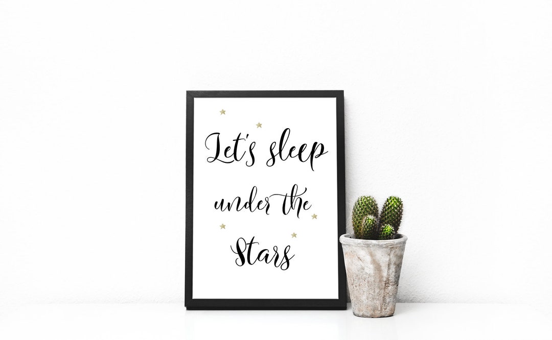 Let's Sleep Under the Stars, Black and White Quote With Gold Stars