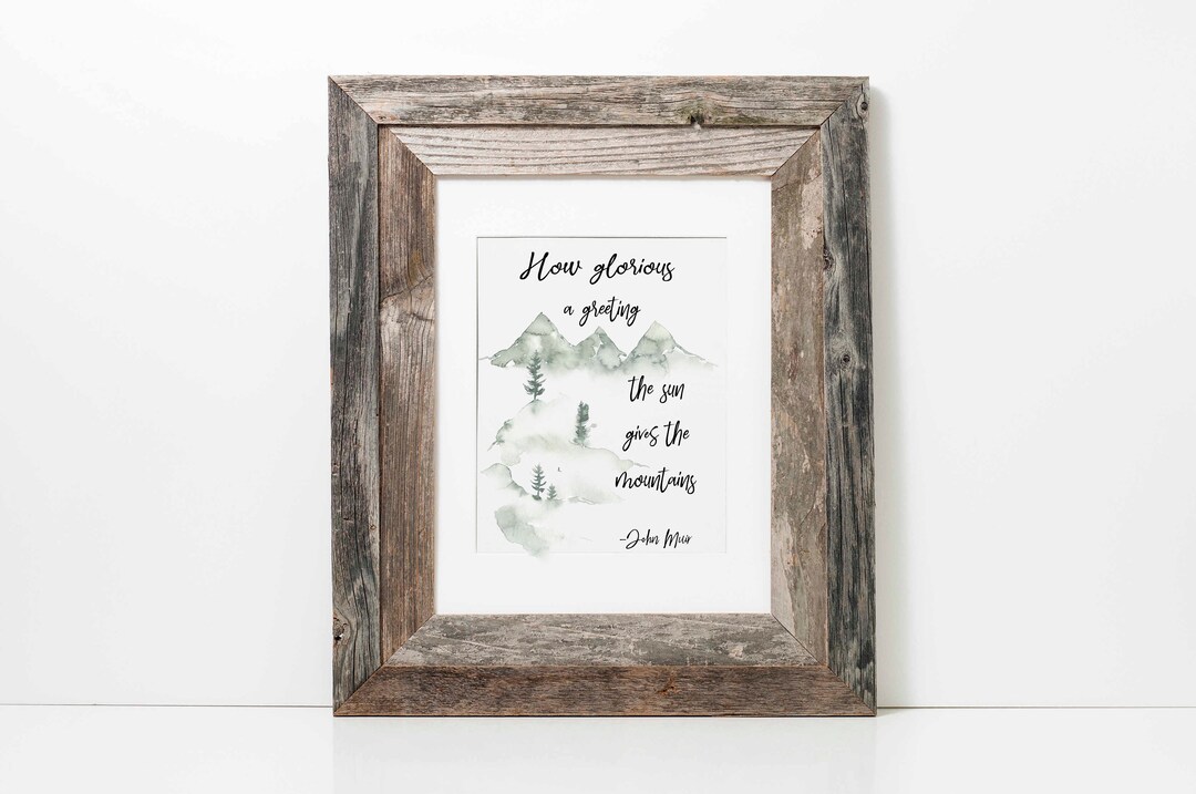 How Glorious a Greeting the Sun Gives the Mountains John Muir - Etsy