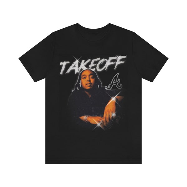 Custom Takeoff T-shirt, Migos Graphic Tee, Music Fan, Fanmade