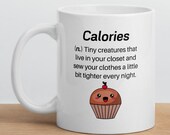 Calories Tiny Creatures That Sew Your Clothes Funny Gift Mug, Calories Funny Definition Coffee Mug, Foodie Gift Mug, Dieting Coffee Mug