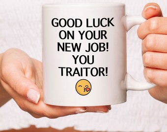 leaving mug coworker leaving mug good luck new job congrats new job colleague leaving funny gift leaving job gift coworker farewell