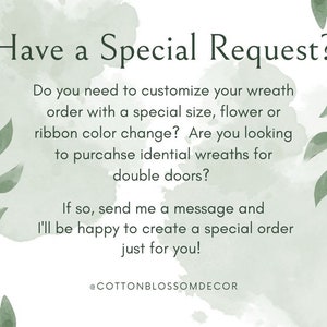 May include: Text on a light green watercolor background reads "Have a Special Request?" and offers custom wreath options. The text also includes the shop's name, @COTTONBLOSSOMDECOR, and a call to action to send a message for a special order.