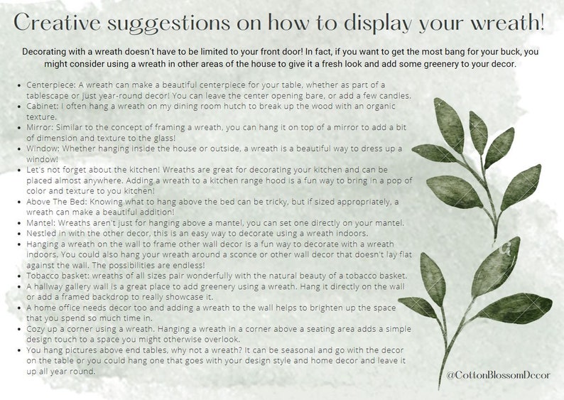 May include: A decorative graphic with text offering creative suggestions on how to display wreaths. The text is in a handwritten style and includes ideas for using wreaths in various areas of the home, such as on a table, cabinet, or window.