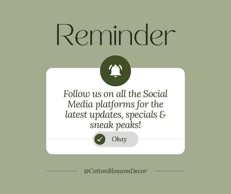 May include: A digital graphic with the word "Reminder" in a stylish font. A notification bell icon is above a white box with text: "Follow us on all the Social Media platforms for the latest updates, specials & sneak peaks!" with an "Okay" button.