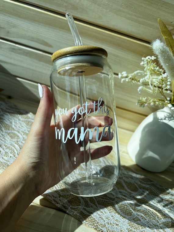 You Got This Mama Glass Cup With Bamboo Lid and Glass Straw 