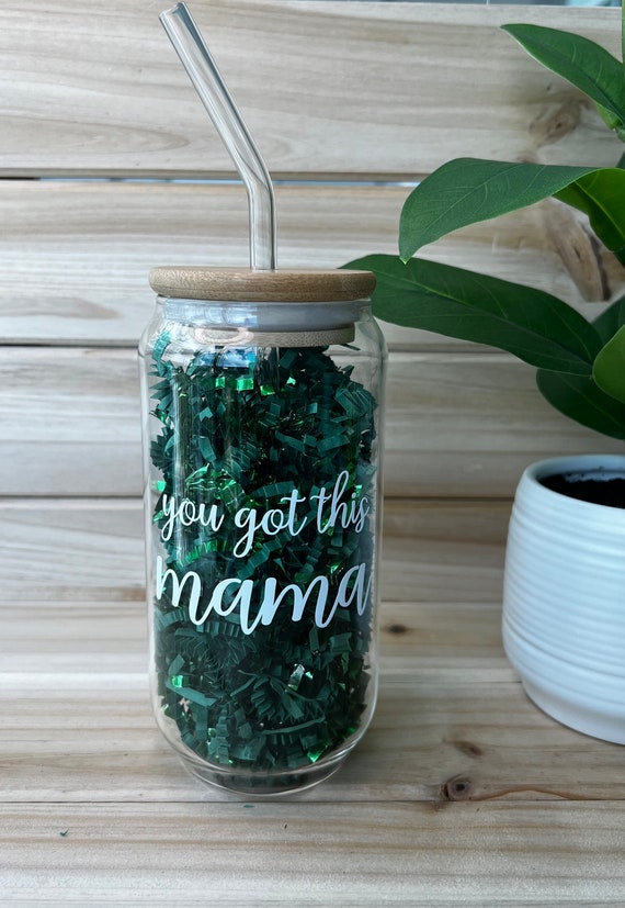 You Got This Mama Glass Cup With Bamboo Lid and Glass Straw 